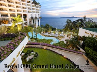Royal Cliff Grand Hotel & Spa 