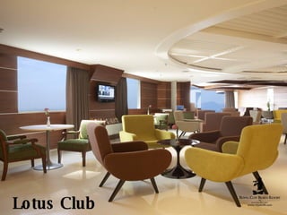 Lotus Club Lounge 