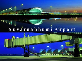 Suvarn abhumi Airport 