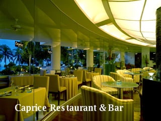 Caprice Restaurant & Bar 