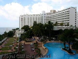 Royal Cliff Beach Hotel 