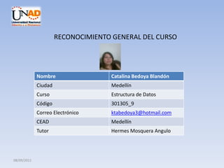 RECONOCIMIENTO GENERAL DEL CURSO 08/09/2011 