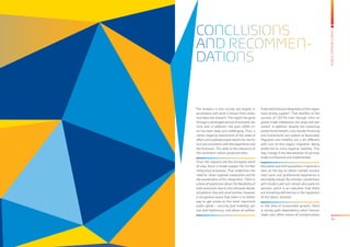 99
PUBLICOPINIONSURVEY
The answers in this survey are largely in
accordance with what is known from statis-
tical data and research. The region has gone
through a prolonged period of economic de-
cline and, in addition, the post-2009 cri-
sis has been deep and challenging. Thus, a
rather negative assessment of the state of
affairs and subdued expectations for the fu-
ture are consistent with the experience and
the forecasts. This adds to the relevance of
the sentiment indices produced here.
From the regional and the European point
of view, there is broad support for further
integrative processes. That underlines the
need for closer regional cooperation and for
the acceleration of EU integration. There is
a dose of scepticism about the feasibility of
both processes due to the still quite elevat-
ed political risks and uncertainties. However,
a recognition exists that there is no better
way to get access to the most important
public goods – security (and stability), jus-
tice (and legitimacy), and above all welfare.
Trade and financial integration of the region
have strong support. That testifies to the
success of CEFTA even though intra-re-
gional trade imbalances are large and per-
sistent. In addition, despite the remaining
protectionist beliefs, cross-border financing
and investments are looked at favourably.
Migration and mobility are a bit different,
with out–of-the-region migration being
preferred to intra-regional mobility. This
may change if the liberalization of services
trade is enhanced and implemented.
Education and skill acquisition in general is
seen as the key to labour market success.
Hard work and professional experience is
also highly valued. By contrast, connections
with insiders and luck remain also quite im-
portant, which is an indication that there
are remaining deficiencies in the regulation
of the labour markets.
In the area of sustainable growth, there
is strong path-dependency which favours
roads over other means of transportation.
CONCLUSIONS
AND RECOMMEN-
DATIONS
 