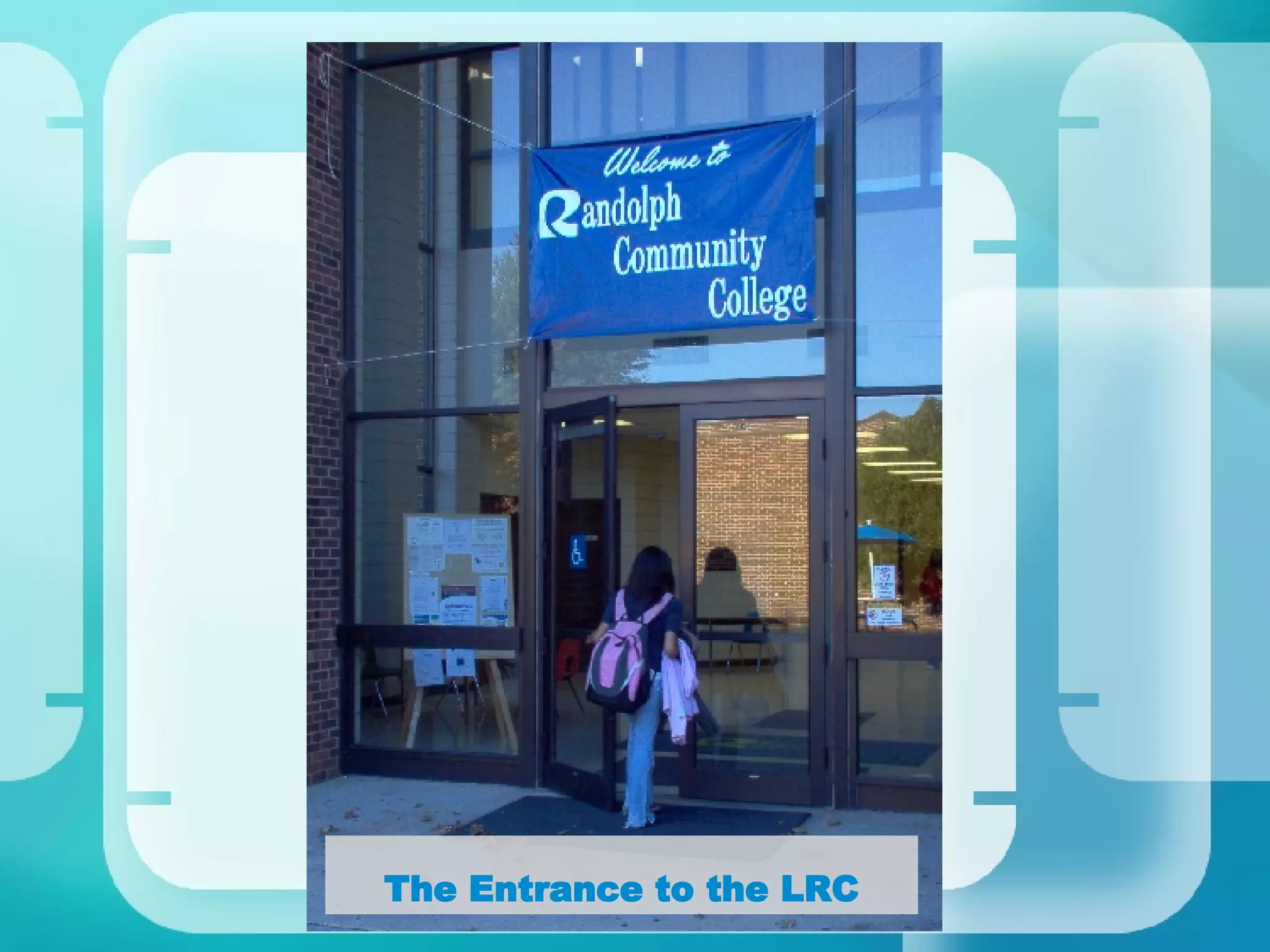 The Entrance to the LRC 