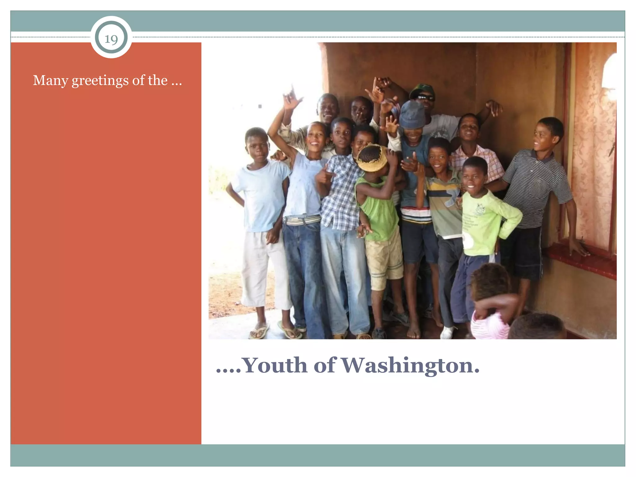 … .Youth of Washington. Many greetings of the … 