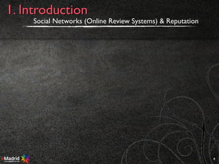Social Networks (Online Review Systems) & Reputation
4
1. Introduction
 