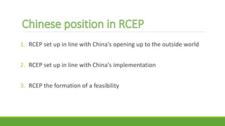 1. RCEP set up in line with China's opening up to the outside world
2. RCEP set up in line with China's implementation
3. RCEP the formation of a feasibility
 