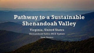 Pathway to a Sustainable Shenandoah Valley, RCE Shenandoah Valley