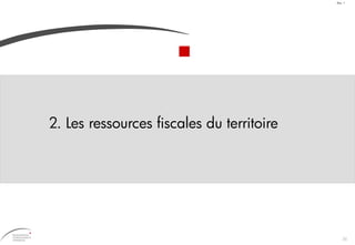 36
Doc. 1
2. Les ressources fiscales du territoire
 