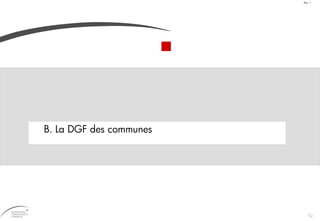 62
Doc. 1
B. La DGF des communes
 