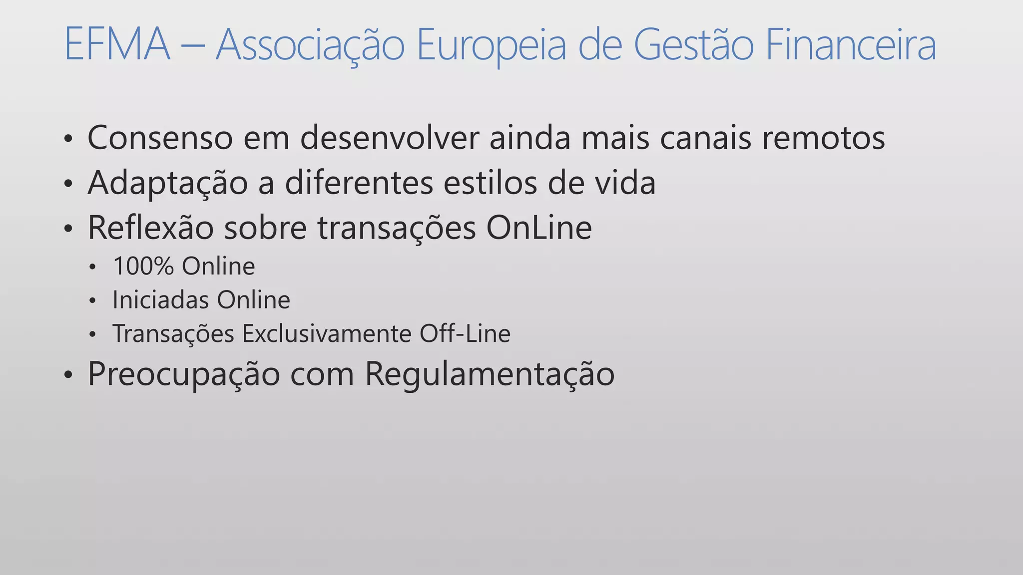 EFMA – Associação Europeia de Gestão Financeira
 