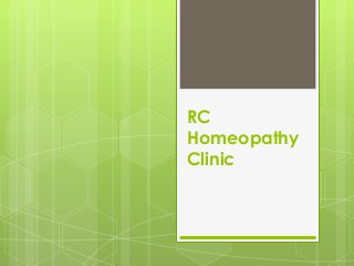 RC
Homeopathy
Clinic
 
