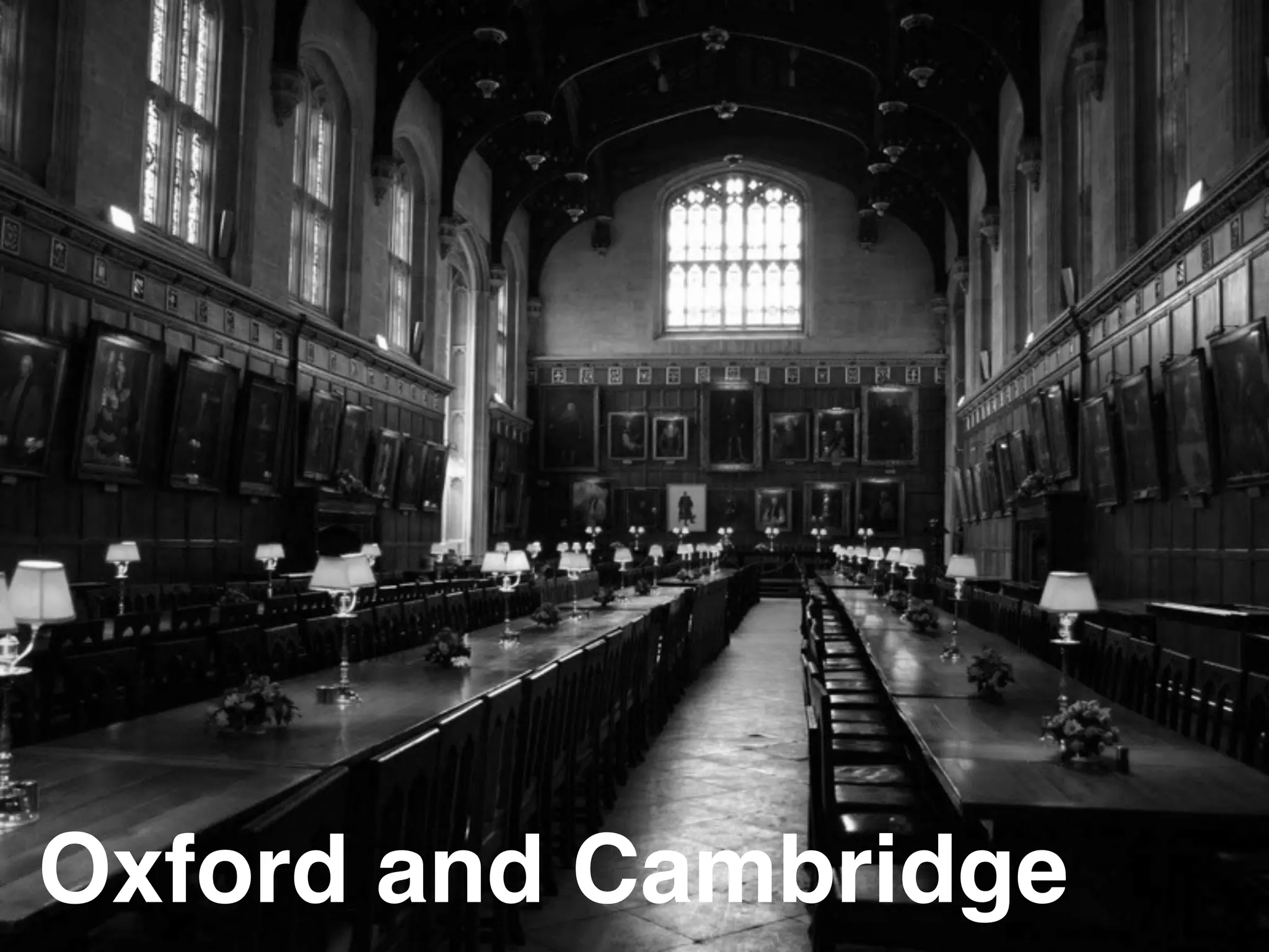 Oxford and Cambridge
 