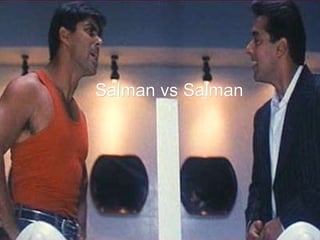 Salman vs Salman 