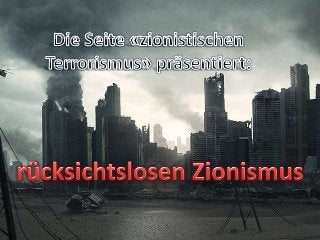 Rücksichtslosen zionismus الإرهاب الصهيوني_terrorisme sioniste_Zionist terrorism