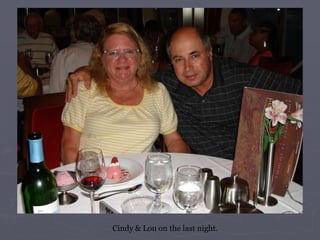 Cindy & Lou on the last night. 