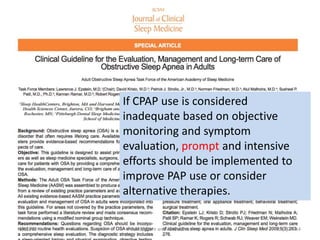 If CPAP use is considered
          inadequate based on objective
          monitoring and symptom
          evaluation, prompt and intensive
          efforts should be implemented to
          improve PAP use or consider
          alternative therapies.

1/21/12    Randy Clare and Associates        14
 