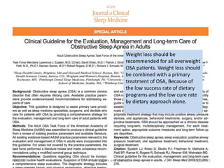 Weight loss should be
                               recommended for all overweight
                               OSA patients. Weight loss should
                               be combined with a primary
                               treatment of OSA, Because of
                               the low success rate of dietary
                               programs and the low cure rate
                               by dietary approach alone.




1/21/12   Randy Clare and Associates                              15
 
