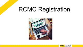 RCMC Registration
 