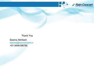 Thank You Seema Abhilash [email_address] +91 9446188796 