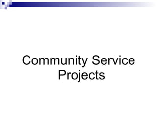 Community Service Projects 