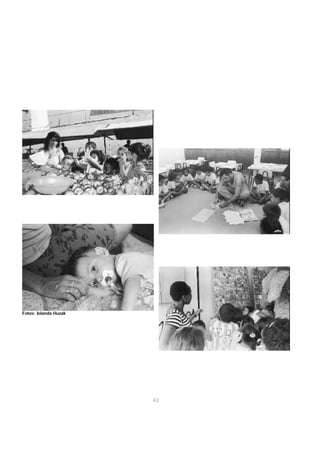 42
Fotos: Iolanda Huzak
 