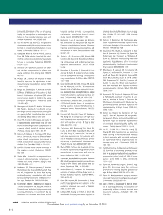 316
Litman RS, Chhibber A. The use of capnog-
raphy for recognition of esophageal intu-
bation in the neonatal intensive care unit.
Pediatr Pulmonol. 1995;19:262–268
71. Aziz HF, Martin JB, Moore JJ. The pediatric
disposable end-tidal carbon dioxide detec-
tor role in endotracheal intubation in new-
borns. J Perinatol. 1999;19:110–113
72. Garey DM, Ward R, Rich W, Heldt G, Leone T,
Finer NN. Tidal volume threshold for color-
imetric carbon dioxide detectors available
for use in neonates. Pediatrics. 2008;121:
e1524–1527
73. Orlowski JP. Optimum position for exter-
nal cardiac compression in infants and
young children. Ann Emerg Med. 1986;15:
667–673
74. Phillips GW, Zideman DA. Relation of infant
heart to sternum: its signiﬁcance in car-
diopulmonary resuscitation. Lancet. 1986;
1:1024–1025
75. Braga MS, Dominguez TE, Pollock AN, Niles
D, Meyer A, Myklebust H, Nysaether J, Nad-
karni V. Estimation of optimal CPR chest
compression depth in children by using
computer tomography. Pediatrics. 2009;
124:e69–e74
76. Menegazzi JJ, Auble TE, Nicklas KA, Hosack
GM, Rack L, Goode JS. Two-thumb versus
two-ﬁnger chest compression during CRP
in a swine infant model of cardiac arrest.
Ann Emerg Med. 1993;22:240–243
77. Houri PK, Frank LR, Menegazzi JJ, Taylor R.
A randomized, controlled trial of two-
thumb vs two-ﬁnger chest compression in
a swine infant model of cardiac arrest.
Prehosp Emerg Care. 1997;1:65–67
78. Udassi JP, Udassi S, Theriaque DW, Shus-
ter JJ, Zaritsky AL, Haque IU. Effect of alter-
native chest compression techniques in
infant and child on rescuer performance.
Pediatr Crit Care Med. 2009;10:328–333
79. David R. Closed chest cardiac massage in
the newborn infant. Pediatrics. 1988;81:
552–554
80. Thaler MM, Stobie GH. An improved tech-
nique of external caridac compression in
infants and young children. N Engl J Med.
1963;269:606–610
81. Berkowitz ID, Chantarojanasiri T, Koehler
RC, Schleien CL, Dean JM, Michael JR, Rog-
ers MC, Traystman RJ. Blood ﬂow during
cardiopulmonary resuscitation with simul-
taneous compression and ventilation in in-
fant pigs. Pediatr Res. 1989;26:558–564
82. Kitamura T, Iwami T, Kawamura T, Nagao K,
Tanaka H, Nadkarni VM, Berg RA, Hiraide A.
Conventional and chest-compression-only
cardiopulmonary resuscitation by by-
standers for children who have out-of-
hospital cardiac arrests: a prospective,
nationwide, population-based cohort
study. Lancet. 2010;375:1347–1354
83. Mielke LL, Frank C, Lanzinger MJ, Wilhelm
MG, Entholzner EK, Hargasser SR, Hipp RF.
Plasma catecholamine levels following
tracheal and intravenous epinephrine ad-
ministration in swine. Resuscitation. 1998;
36:187–192
84. Roberts JR, Greenberg MI, Knaub MA,
Kendrick ZV, Baskin SI. Blood levels follow-
ing intravenous and endotracheal epi-
nephrine administration. JACEP. 1979;8:
53–56
85. Hornchen U, Schuttler J, Stoeckel H, Eich-
elkraut W, Hahn N. Endobronchial instilla-
tion of epinephrine during cardiopulmo-
nary resuscitation. Crit Care Med. 1987;15:
1037–1039
86. Berg RA, Otto CW, Kern KB, Hilwig RW, Sand-
ers AB, Henry CP, Ewy GA. A randomized,
blinded trial of high-dose epinephrine ver-
sus standard-dose epinephrine in a swine
model of pediatric asphyxial cardiac ar-
rest. Crit Care Med. 1996;24:1695–1700
87. Burchﬁeld DJ, Preziosi MP, Lucas VW, Fan
J. Effects of graded doses of epinephrine
during asphxia-induced bradycardia in
newborn lambs. Resuscitation. 1993;25:
235–244
88. Perondi MB, Reis AG, Paiva EF, Nadkarni
VM, Berg RA. A comparison of high-dose
and standard-dose epinephrine in chil-
dren with cardiac arrest. N Engl J Med.
2004;350:1722–1730
89. Patterson MD, Boenning DA, Klein BL,
Fuchs S, Smith KM, Hegenbarth MA, Carl-
son DW, Krug SE, Harris EM. The use of
high-dose epinephrine for patients with
out-of-hospital cardiopulmonary arrest
refractory to prehospital interventions.
Pediatr Emerg Care. 2005;21:227–237
90. Wyckoff MH, Perlman JM, Laptook AR. Use
of volume expansion during delivery room
resuscitation in near-term and term in-
fants. Pediatrics. 2005;115:950–955
91. SalhabWA,WyckoffMH,LaptookAR,Perlman
JM. Initial hypoglycemia and neonatal brain
injury in term infants with severe fetal aci-
demia. Pediatrics. 2004;114:361–366
92. Ondoa-Onama C, Tumwine JK. Immediate
outcome of babies with low Apgar score in
Mulago Hospital, Uganda. East Afr Med J.
2003;80:22–29
93. Klein GW, Hojsak JM, Schmeidler J, Rapa-
port R. Hyperglycemia and outcome in the
pediatric intensive care unit. J Pediatr.
2008;153:379–384
94. LeBlanc MH, Huang M, Patel D, Smith EE,
Devidas M. Glucose given after hypoxic is-
chemia does not affect brain injury in pig-
lets. Stroke. 25:1443–1447, 1994; discus-
sion 1448
95. Hattori H, Wasterlain CG. Posthypoxic glu-
cose supplement reduces hypoxic-ische-
mic brain damage in the neonatal rat. Ann
Neurol. 1990;28:122–128
96. Gluckman PD, Wyatt JS, Azzopardi D, Bal-
lard R, Edwards AD, Ferriero DM, Polin RA,
Robertson CM, Thoresen M, Whitelaw A,
Gunn AJ. Selective head cooling with mild
systemic hypothermia after neonatal
encephalopathy: multicentre randomised
trial. Lancet. 2005;365:663–670
97. Shankaran S, Laptook AR, Ehrenkranz RA,
Tyson JE, McDonald SA, Donovan EF, Fan-
aroff AA, Poole WK, Wright LL, Higgins RD,
Finer NN, Carlo WA, Duara S, Oh W, Cotten
CM, Stevenson DK, Stoll BJ, Lemons JA,
Guillet R, Jobe AH. Whole-body hypother-
mia for neonates with hypoxic-ischemic
encephalopathy. N Engl J Med. 2005;353:
1574–1584
98. Azzopardi DV, Strohm B, Edwards AD, Dyet
L, Halliday HL, Juszczak E, Kapellou O, Lev-
ene M, Marlow N, Porter E, Thoresen M,
Whitelaw A, Brocklehurst P. Moderate hy-
pothermia to treat perinatal asphyxial en-
cephalopathy. N Engl J Med. 2009;361:
1349–1358
99. Eicher DJ, Wagner CL, Katikaneni LP, Hul-
sey TC, Bass WT, Kaufman DA, Horgan MJ,
Languani S, Bhatia JJ, Givelichian LM, San-
karan K, Yager JY. Moderate hypothermia
in neonatal encephalopathy: safety out-
comes. Pediatr Neurol. 2005;32:18–24
100. Lin ZL, Yu HM, Lin J, Chen SQ, Liang ZQ,
Zhang ZY. Mild hypothermia via selective
head cooling as neuroprotective therapy
in term neonates with perinatal asphyxia:
an experience from a single neonatal in-
tensive care unit. J Perinatol. 2006;26:
180–184
101. Field DJ, Dorling JS, Manktelow BN, Draper
ES. Survival of extremely premature ba-
bies in a geographically deﬁned population:
prospective cohort study of 1994–9 com-
pared with 2000 –5. BMJ. 2008;336:
1221–1223
102. Tyson JE, Parikh NA, Langer J, Green C, Hig-
gins RD. Intensive care for extreme
prematurity–moving beyond gestational
age. N Engl J Med. 2008;358:1672–1681
103. Paris JJ. What standards apply to resusci-
tation at the borderline of gestational age?
J Perinatol. 2005;25:683–684
104. Jain L, Ferre C, Vidyasagar D, Nath S, Shef-
tel D. Cardiopulmonary resuscitation of
apparently stillborn infants: survival and
long-term outcome. J Pediatr. 1991;118:
778–782
e1410 FROM THE AMERICAN ACADEMY OF PEDIATRICS
by on November 19, 2010www.pediatrics.orgDownloaded from
 
