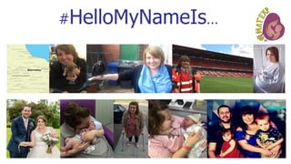 #HelloMyNameIs…
 