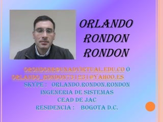 ORLANDO
 RONDON
 RONDON
 