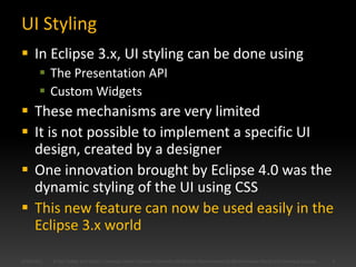 CSS Styling for Eclipse RCP 3.x and 4.x | PPTX