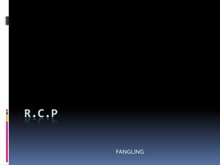 R.C.P  FANGLING  