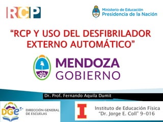 Your Logo
Dr. Prof. Fernando Aquila Dumit
 