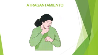 ATRAGANTAMIENTO
 