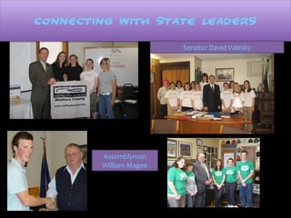 Connecting with State Leaders Senator David Valesky Assemblyman William Magee 