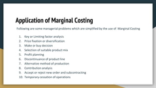 APPLICATION OF MARGINAL COSTING | PPTX