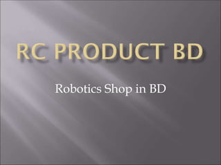 Robotics Shop in BD
 