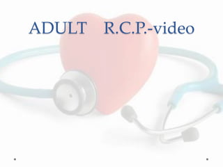 ADULT R.C.P.-video
 
