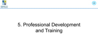 28
5. Professional Development
and Training
 