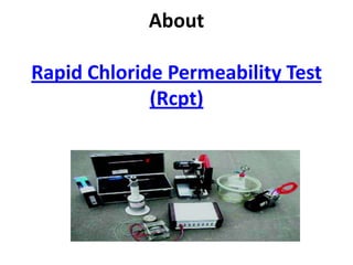 About
Rapid Chloride Permeability Test
(Rcpt)
 