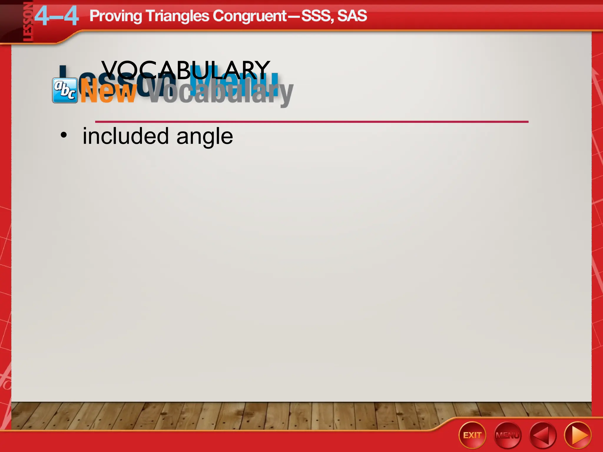 VOCABULARY
• included angle
 