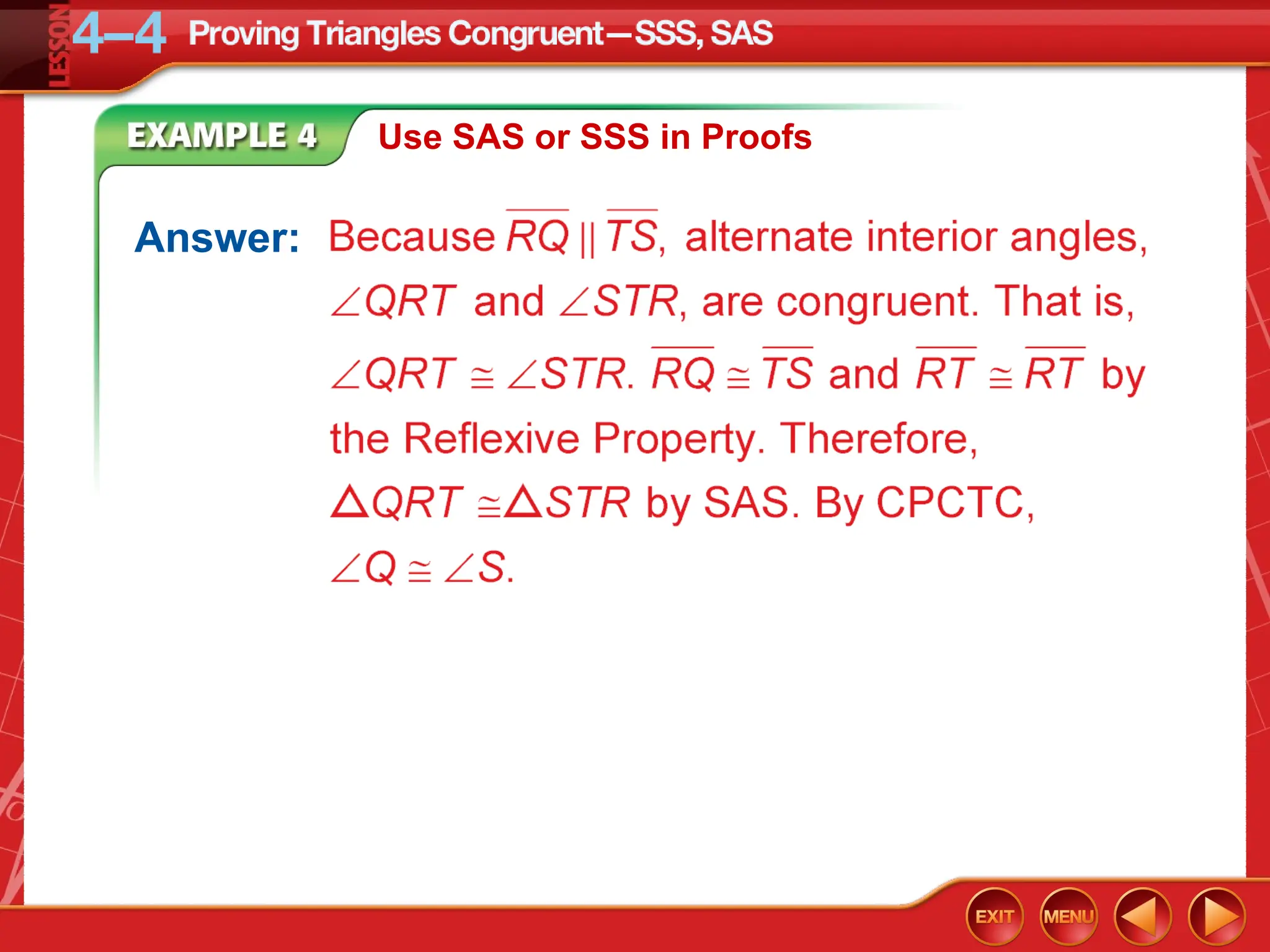 Use SAS or SSS in Proofs
Answer:
 