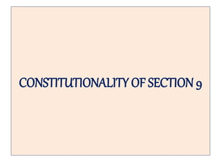 CONSTITUTIONALITY OF SECTION 9
 