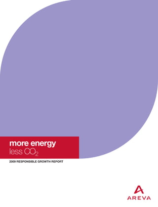 more energy
less CO2
2009 RESPONSIBLE GROWTH REPORT
 
