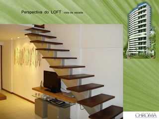 + Perspectiva  do  LOFT  vista da  escada 
