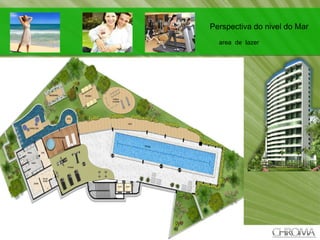 + Perspectiva do nivel do Mar area  de  lazer  