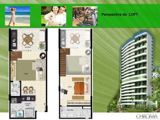 + Perspectiva do  LOFT  