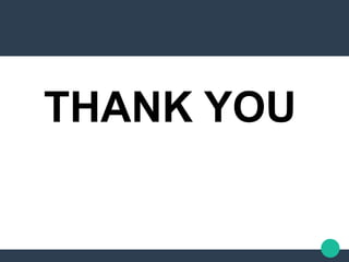 THANK YOU
 