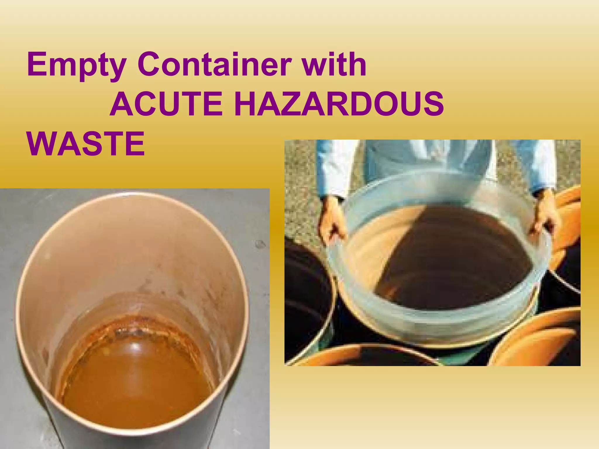 Empty Container with ACUTE HAZARDOUS WASTE 