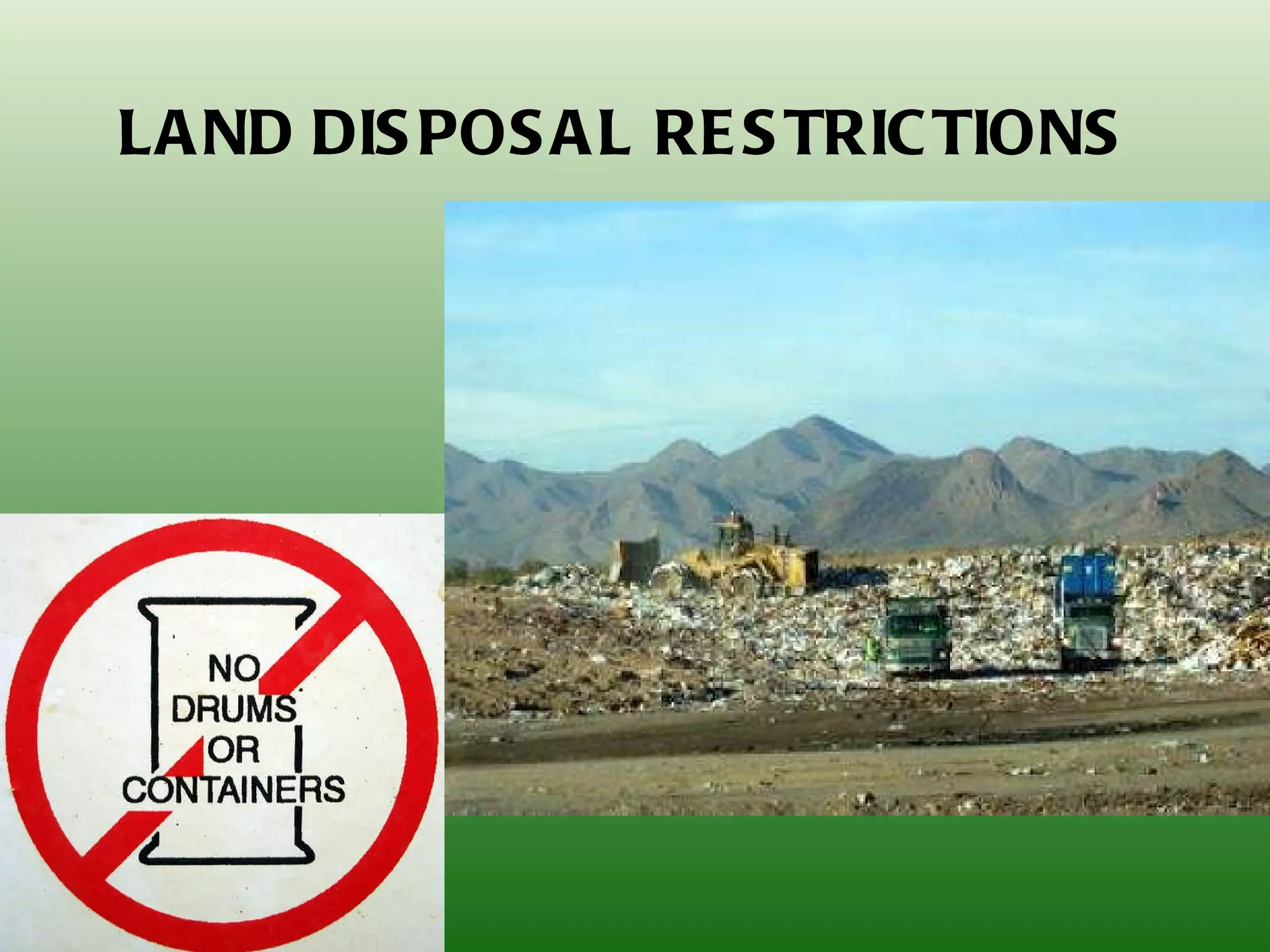 LAND DISPOSAL RESTRICTIONS 