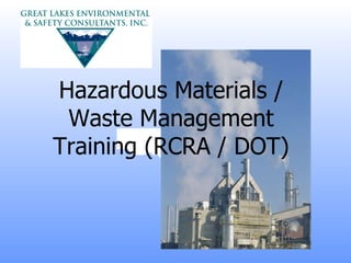 Hazardous Materials / Waste Management Training (RCRA / DOT) 
